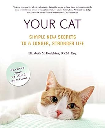 In this controversial new book, dedicated veterinarian Elizabeth M. Hodgkins, D.V.M., Esq. raises the alarm regarding the dry food we feed our cats and the nutritional diseases that result. Your Cat: Simple New Secrets to a Longer, Stronger Life turns today's conventional wisdom of cat care on its head with completely new, yet remarkably easy-to-follow guidelines for every cat owner.