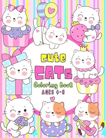 Cute Cats Coloring Book: 50 Fun & Cute & Easy Coloring Pages with Cartoon Cats, Kittens, Caticorns, Hearts, Flowers, Stars, Rainbows and More. 