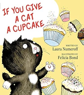 If You Give a Cat a Cupcake (If You Give... Books) 