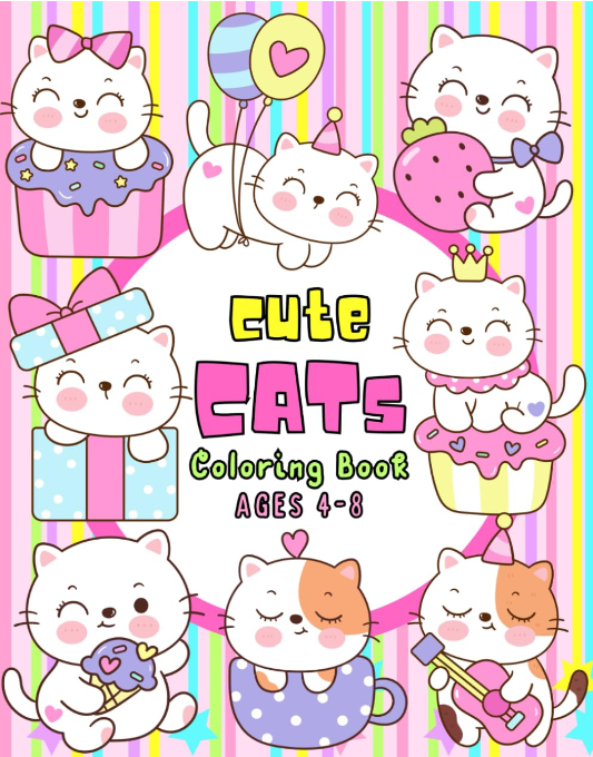 Cute Cats Coloring Book: 50 Fun & Cute & Easy Coloring Pages with Cartoon Cats, Kittens, Caticorns, Hearts, Flowers, Stars, Rainbows and More.