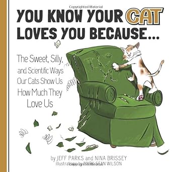 If you need a smile, a giggle, or a pop of joy in your life, and have a cat, this is the book for you. "You Know Your Cat Loves You Because..." is an inspired, highly original, and loving tribute to our irresistible, feline friends. 50 Illustrated panels with captions underneath describe the ways cats noticeably, and sometimes not so noticeably, show love for their owners.
You Know Your Cat Loves You Because... The Sweet, Silly, and Scientific Ways Our Cats Show Us How Much They Love Us features the work of Cat Writers’ Association member, Jeff Parks and award winning illustrator, Mark Sean Wilson. It’s a joyful and often funny celebration of the bond between cats and their owners. It's also a one-of-a-kind book every cat lover is going to want to own and share with other cat lovers.