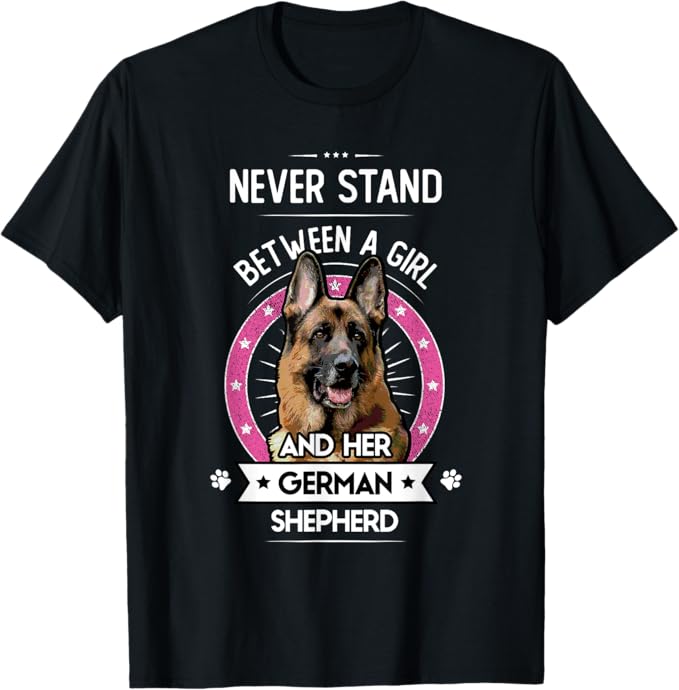 Never Stand Between A Girl and Her German Shepherd Gift T-Shirt